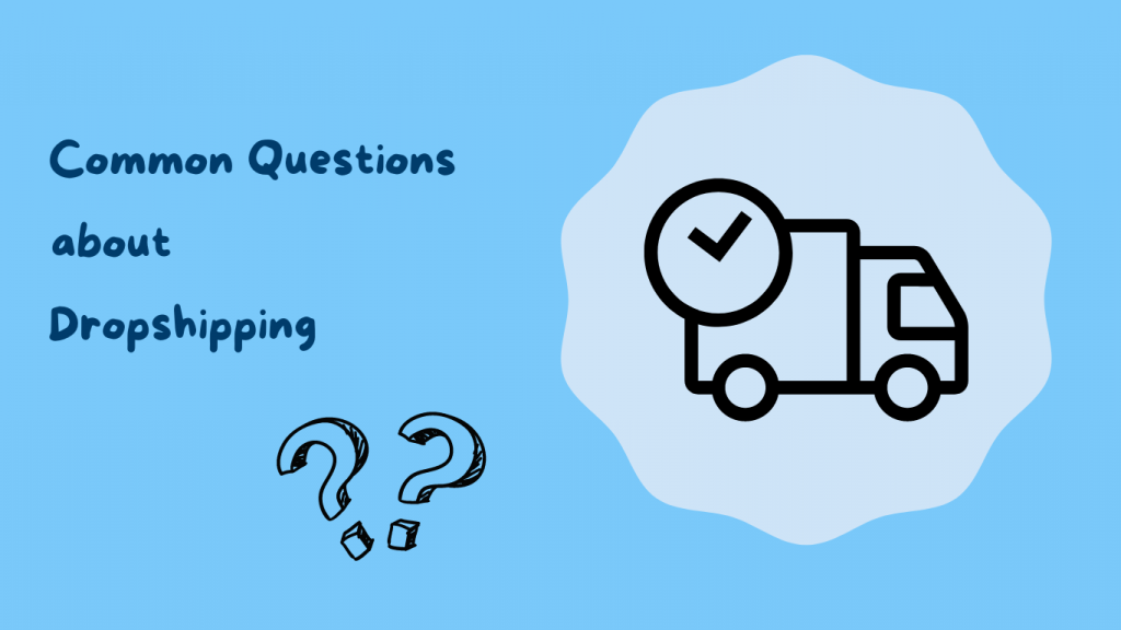 Common question about dropshipping business
