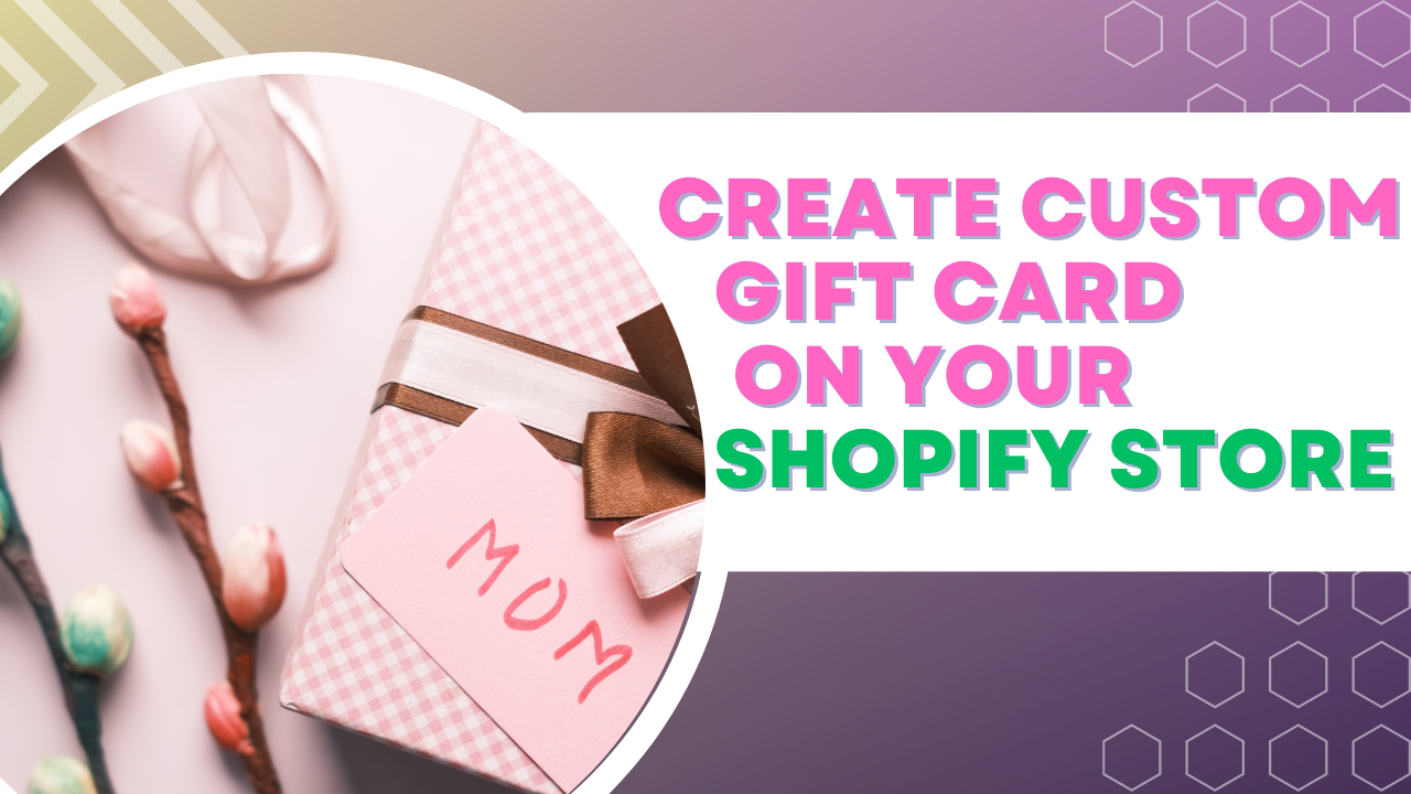 How to Create Custom Gift Cards for your Shopify store