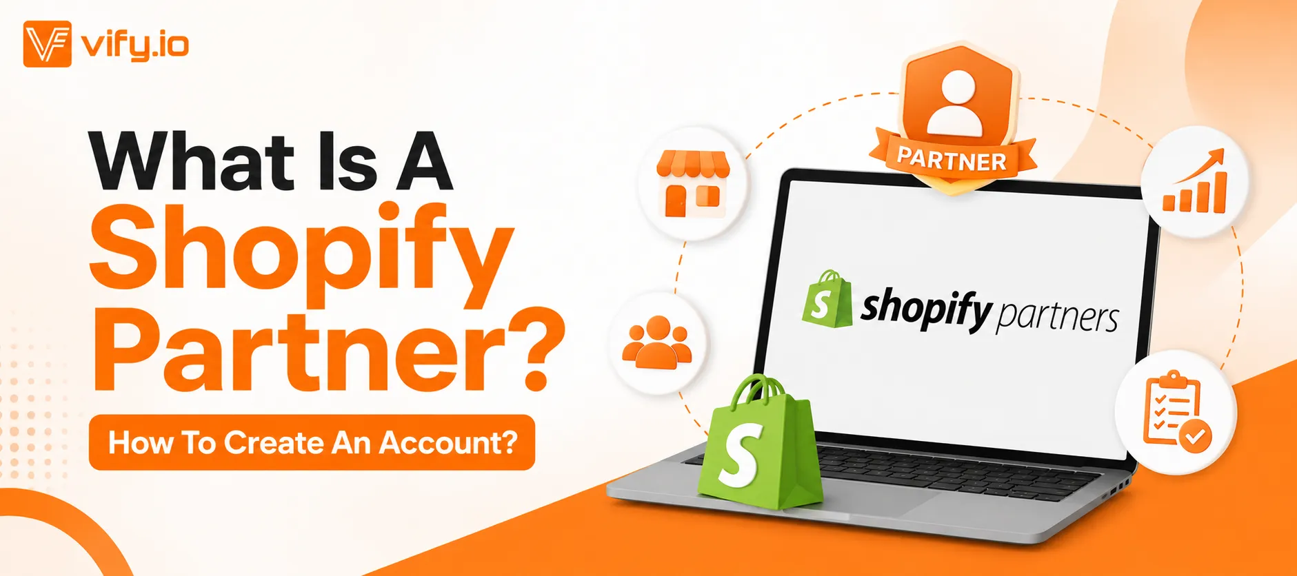 What Is A Shopify Partner? How To Create An Account?