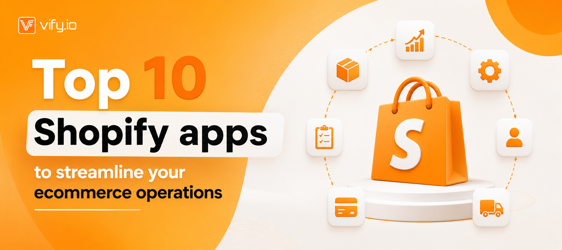 10 Top Shopify Apps To Streamline Your Ecommerce Operations