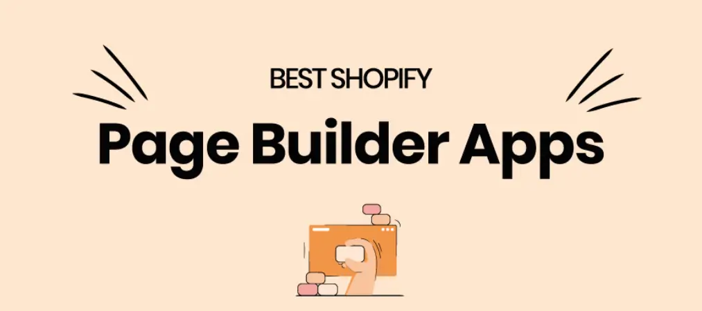 Shopify Page Builder Apps