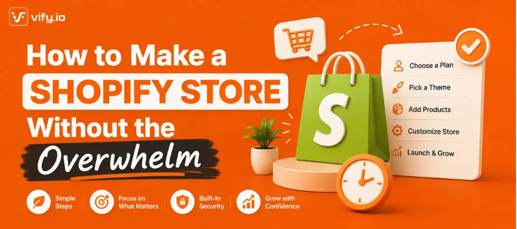 How to Make a Shopify Store Without the Overwhelm