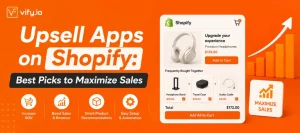 upsell apps on shopify best picks to maximize sales